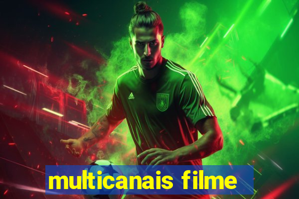 multicanais filme